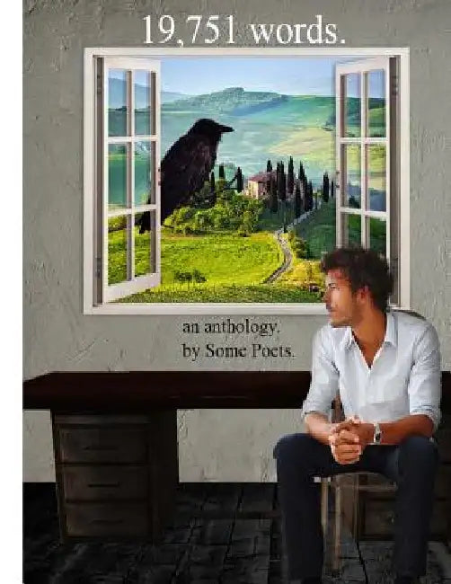 19,751 words.: an anthology. by Some Poets. by Alicia Sophia Martin