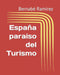 España paraiso del Turismo by Bernabé Ramírez