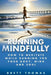 Running Mindfully: How to Meditate While Running for Your Body, Mind and Soul by Thomas, Brett