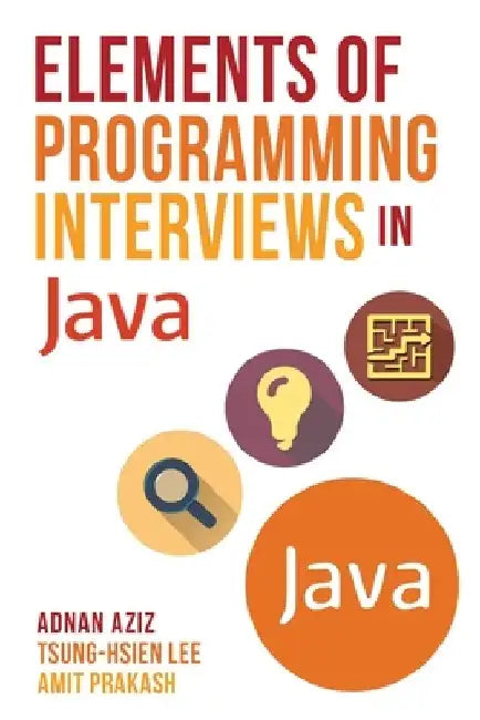 Elements of Programming Interviews in Java: The Insiders' Guide by Tsung-Hsien Lee
