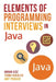 Elements of Programming Interviews in Java: The Insiders' Guide by Tsung-Hsien Lee