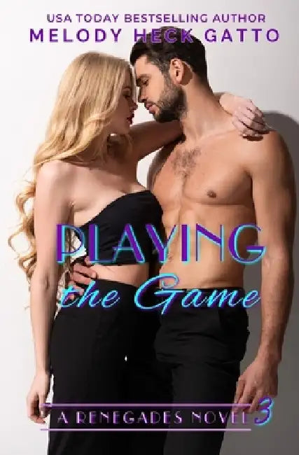 Playing the Game by Melody Heck Gatto