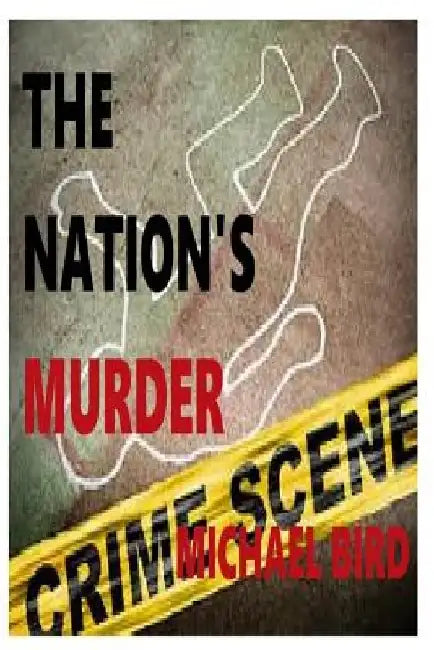 The Nation's Murder by Michael D. Bird