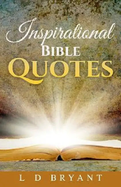 Inspirational Bible Quotes by L. D. Bryant