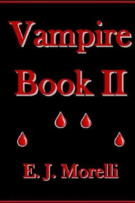 Vampire: Book II by E. J. Morelli