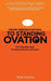 From Presentation to Standing Ovation: 15 Actionable Ideas To Achieve Massive Influence by Ron Tsang