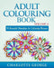 Adult Colouring Book - Volume 4: 50 Beautiful Mandalas for Colouring Pleasure by Charlotte George