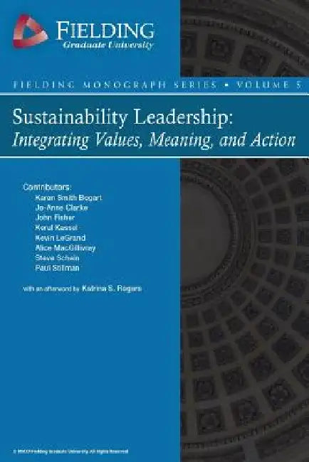 Sustainability Leadership: Integrating Values, Meaning, and Action by Jo-Anne Clarke