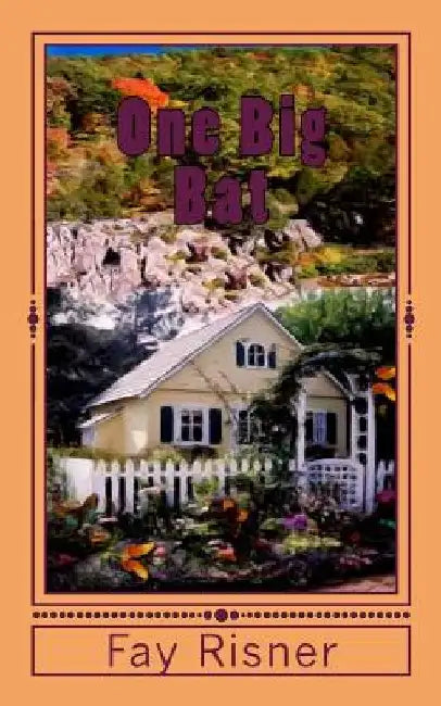 One Big Bat: Wedgewood, Minn. Police Detective Renee Brown Mystery by Fay Risner