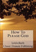 How To Please God by Classic Domain Publishing