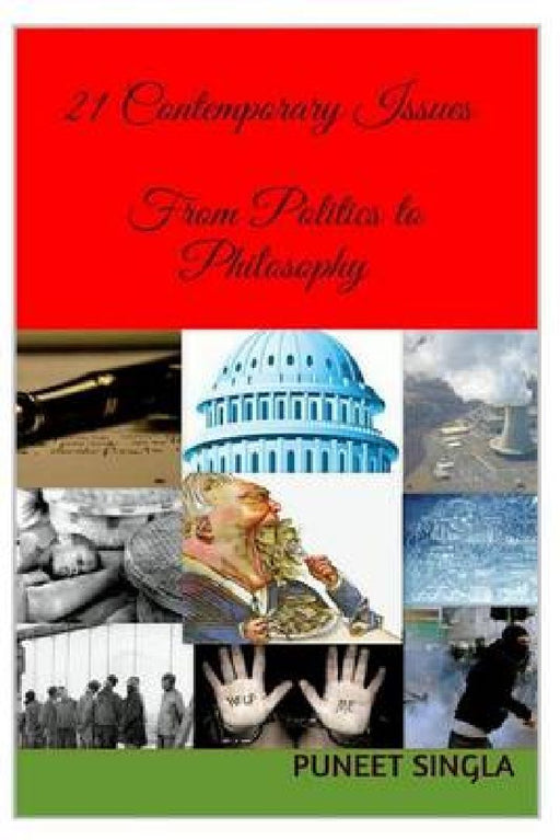 21 Contemporary Issues: From Politics to Philosophy by MR Puneet Singla