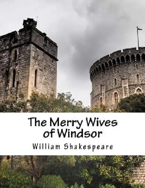 The Merry Wives of Windsor by William Shakespeare