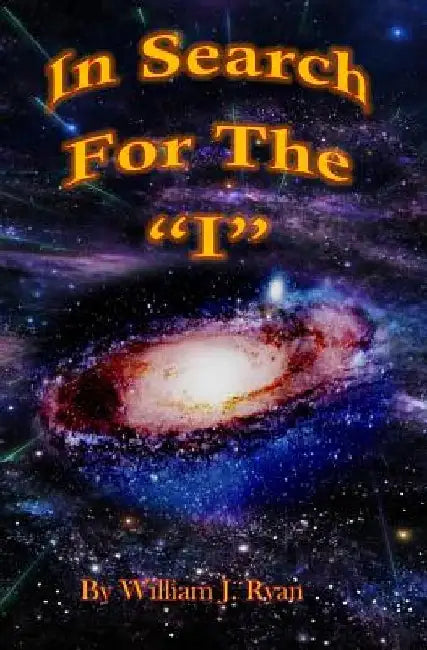 In search for the "I" by William J. Ryan