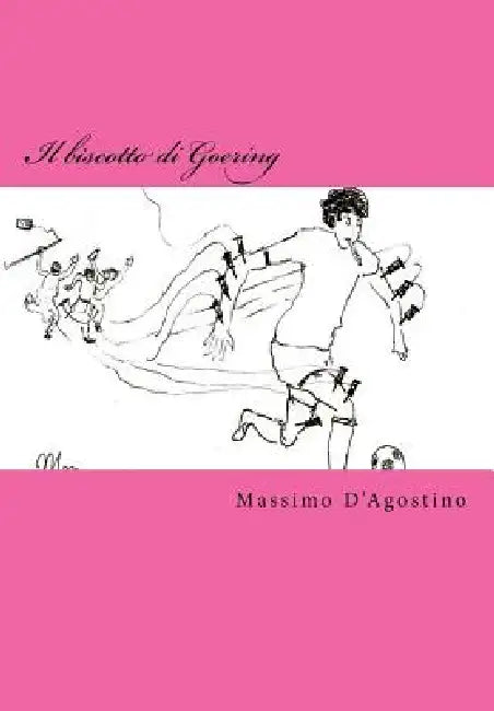 Il biscotto di Goering: Un libro di denuncia by Massimo D'Agostino