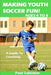 Making Youth Soccer Fun! Ages 4 to 8: A Guide to Coaching by Paul Sabiston
