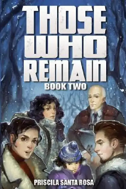 Those Who Remain - Book 2: A Zombie Novel by Priscila Santa Rosa