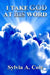 I Take God At His Word by Sylvia a. Cole