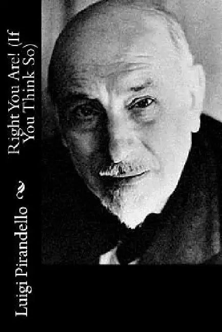 Right You Are! (If You Think So) by Arthur Livingston