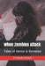 When Zombies Attack: Tales of Horror & Romance by Yolanda Renee