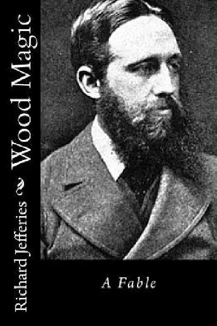 Wood Magic: A Fable by Richard Jefferies