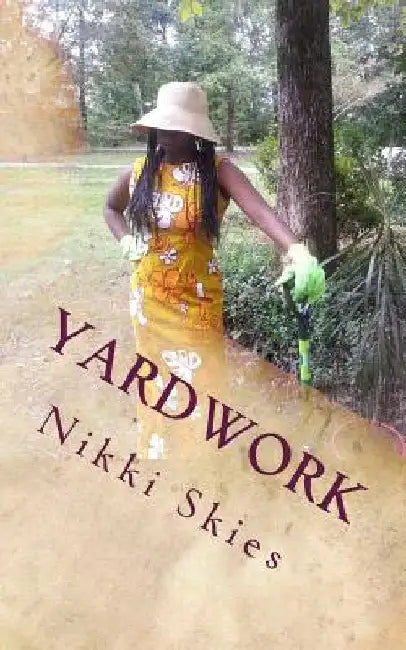 yardwork by Nikki Skies