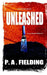 Unleashed by P. a. Fielding