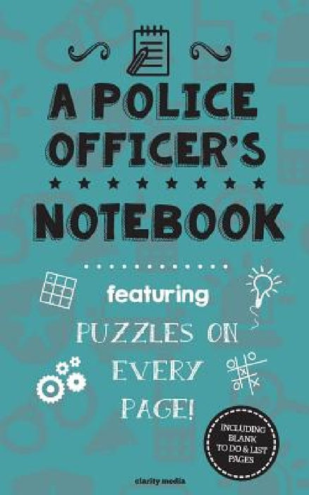 A Police Officer's Notebook: Featuring 100 puzzles by Clarity Media
