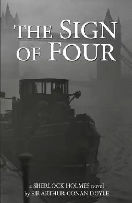 The Sign Of Four by Arthur Conan Doyle