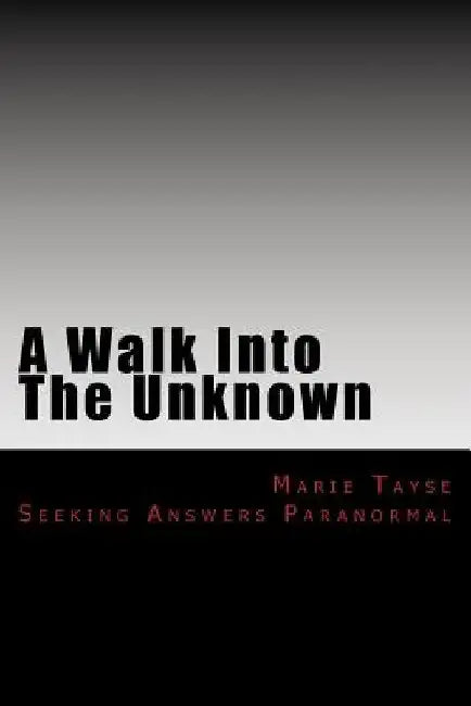 A Walk Into the Unknown by Marie Tayse