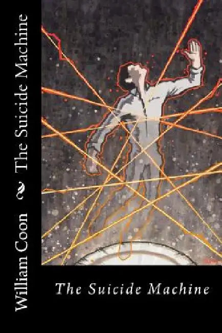 The Suicide Machine by Paul Sheaffer