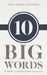 Ten Big Words: 10-Word Conversations with God by Abby B. Messner