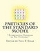 Particles of The Standard Model: " Fundamental Particles of The Universe " by Paul F. Kisak