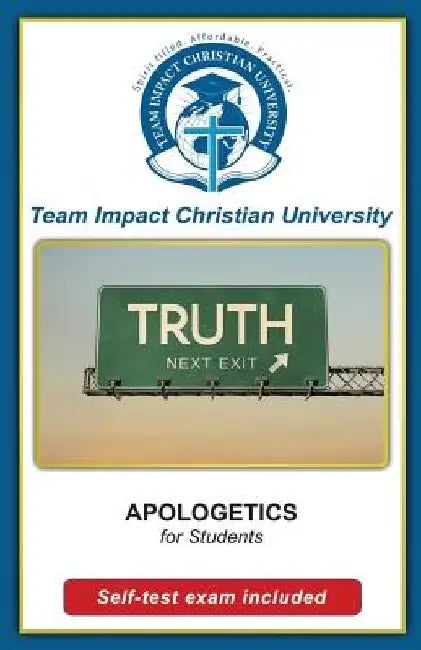 APOLOGETICS for students by Team Impact Christian University