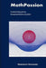 MathPassion: An entertaining journey through mathematical glamour by Mamdouh Galal Hamouda