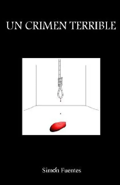 Un crimen terrible by Fuentes, Simon
