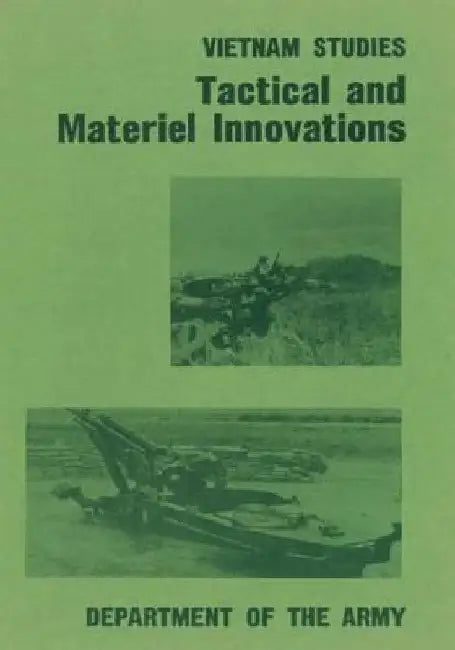 Tactical and Materiel Innovations by Lieutenant General John H., Jr. Hay