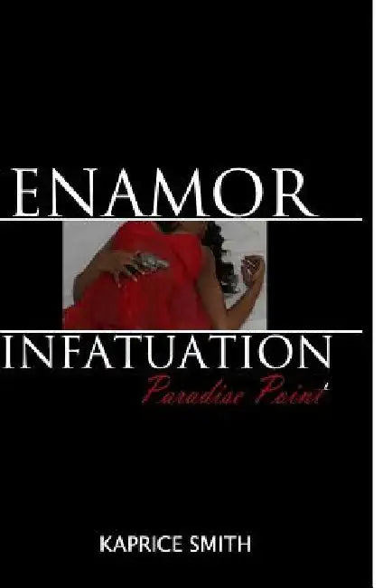 Enamor Infatuation: Paradise Point by Kaprice Smith