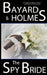 The Spy Bride by Bayard And Holmes