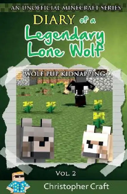 Diary of a Legendary Lone Wolf: Wolf Pup Kidnapping by Junior Craft