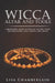 Wicca Altar and Tools: A Beginner's Guide to Wiccan Altars, Tools for Spellwork, and Casting the Circle by Lisa Chamberlain