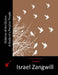 Children of the Ghetto: A Study of a Peculiar People by Israel Zangwill