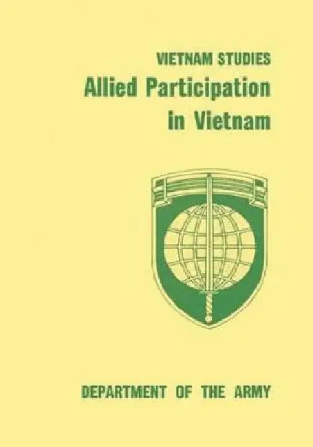 Allied Participation in Vietnam by Brigadier Gen James Lawto, Jr. Collins