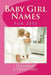 Baby Girl Names: For 2016 by Hannah Crawford