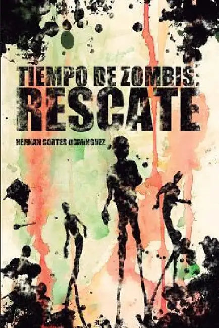 Tiempo de zombis: Rescate by Melero, Raul Pariente