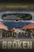 The Road Back From Broken by Carrie Morgan