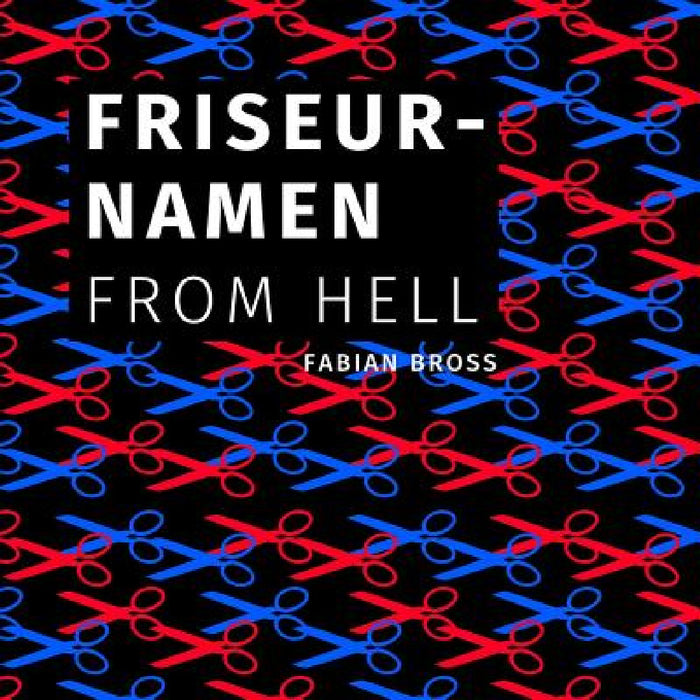 Friseurnamen from hell by Fabian Bross