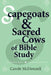 Scapegoats and Sacred Cows of Bible Study by Carole McDonnell