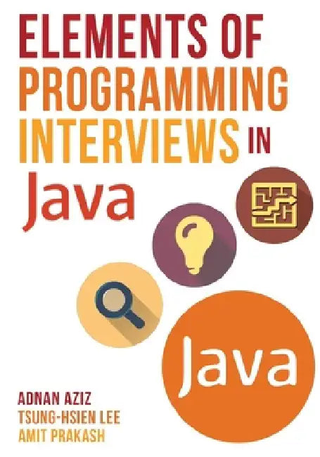 Elements of Programming Interviews in Java: The Insiders' Guide by Tsung-Hsien Lee