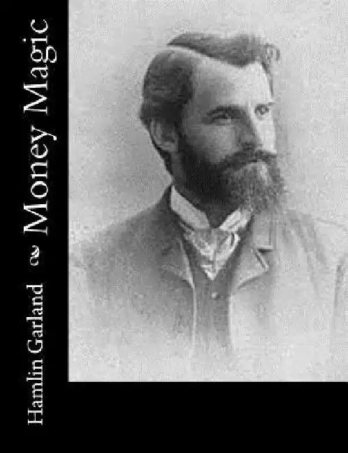 Money Magic by Hamlin Garland