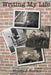 Writing My LIfe A Memoir by Philip J. Formo